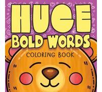 Huge Bold Words Coloring Book: Easy and Big Letter Designs with Cute Bears for Adults and Kids