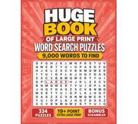 Huge Book of Large Print Word Search Puzzles: All Directions Edition: 334 Puzzles with 9,000 Unique Words to Find and Bonus Scrambles | 19+ Point ... Vision Needs (Jumbo Word Search Collection)