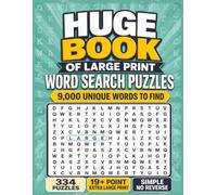 Huge Book of Large Print Word Search Puzzles: No Reverse Edition: 334 Simple Puzzles with 9,000 Unique Words to Find | 19+ Point Extra Big Font for ... Vision Needs (Jumbo Word Search Collection)