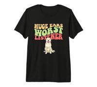 Huge Ears Peor oyente Labrador Retriever Perro Mamá Papá Camiseta Premium