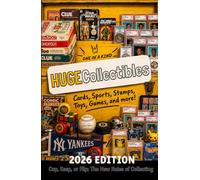 HugeCollectibles - Cop, Keep, or Flip: The New Rules of Collecting: From Thrift Store to Trophy Case - The Ultimate Guide to Modern Collecting: Cards, Sports, Stamps, Toys, Games, and More!