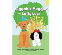 Huggable Muggins and Laffy Lou: The Itty Bitty Lesson