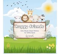 huggy friends: Bold, Simple Animal Pictures for Little Hands