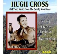 Hugh Cross - Old Time Music from the...