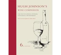 Hugh Johnson's Wine Companion: The Encyclopedia of Wines, Vineyards & Winemakers