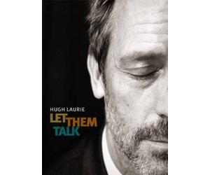 Hugh Laurie - Let Them Talk