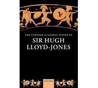 Hugh Lloyd-Jones The Further Academic Papers of Sir Hugh Lloyd-Jones (Tapa dura)