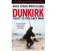 Hugh Sebag-Montefiore Dunkirk (Tapa blanda)