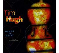 Hugh, Tim - Hands On Heart: Live At Wigmore Hall