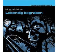 Hugh Walker - Dreamland Grusel 3-Lebendig Begraben