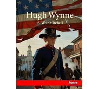 Hugh Wynne: Free Quaker