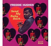 Hughes, Freddie - Send My Baby Back... Plus
