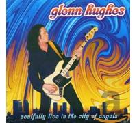 Hughes, Glenn - Soulfully Live in the