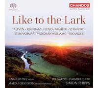 Hugo Alfven Like to the Lark: Alfven/Bingham/Gjeilo/Mahler/Stanford/... (CD)