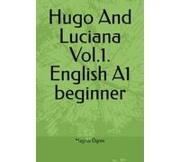 Hugo And Luciana Vol.1. English A1 beginner