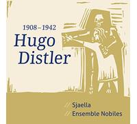 Hugo Distler (1908-1942) : Sjaella, Ensemble Nobiles