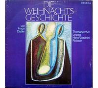 Hugo Distler - Thomanerchor , Hans-Joachim Rotzsch - Die Weihnachtsgeschichte - ETERNA - 8 27 170