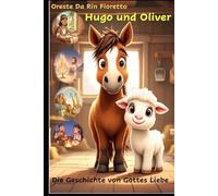 Hugo e Oliver: Il racconto dell'amore di Dio