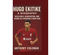 Hugo Ekitike:: A Biography - Resilience, Reinvention, and Rising as Liverpool’s New Star