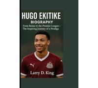 HUGO EKITIKE BIOGRAPHY: From Reims to the Premier League - The Inspiring Journey of a Prodigy