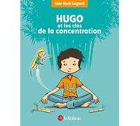 Hugo et les clés de la concentration