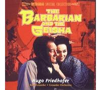 Hugo Friedhofer - The Barbarian and the Geisha