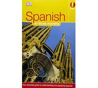 Hugo In Three Months: Spanish: Your Essential Guide to Understanding and Speaking Spanish (DK Hugo in 3 Months Language Learning Courses)