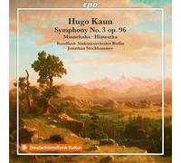 Hugo Kaun : Œuvres symphoniques. Stockhammer.