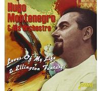 Montenegro,Hugo & His Orchestra - Loves Of My Life & Ellington Fantasy