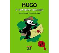 Hugo, o carteiro teixugo (INFANTIL E XUVENIL - POLO CORREO DO VENTO)