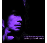 Hugo Race & Fatalists - Taken By The Dream [Vinilo]