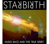 Hugo Race & The True Spirit - Starbirth [Vinilo]