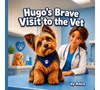 Hugo’s Brave Visit to the Vet