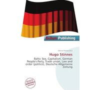 Hugo Stinnes: Baltic Sea, Capitalism, German People's Party, Trade union, Law and order (politics), Deutsche Allgemeine Zeitung