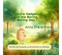 Hugo the Hedgehog and the Boring, Boring Day