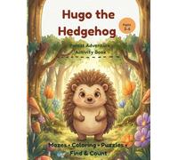 Hugo the Hedgehog Color Activity Book for Kids Ages 3-6: Mazes, Puzzles, Search and Find | Preschool Learning Workbook | Fine Motor Skills, Logic & Focus