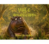 Hugo the Hiccuping Hippo