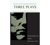 Hugo Von Hofmannsthal: Three Plays