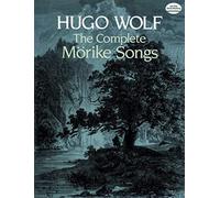Hugo wolf: the complete morike songs (Dover Song Collections)