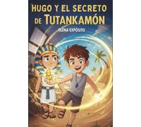 Hugo y el secreto de Tutankamon: 1 (Hugo y los guardianes del tiempo)