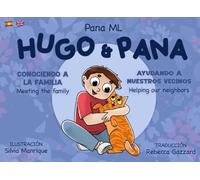 Hugo y Pana: Conociendo a la familia /Ayudando a nuestros vecinos