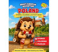 Hugo's European Adventure: Poland: Stories, Coloring & Activity Book for Kids Ages 5-8 | Learn About Polish Culture Through Fun Adventures, Puzzles and Creative Activities