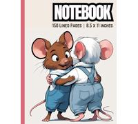 Hugs & Happy Tails: A Friendship-Themed 150-Page Ruled Notebook for Kids | Cute Mouse Cover | 8.5 x 11 Inches
