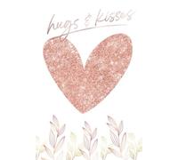 Hugs & Kisses: Notebook 120 pages lined: Idea book, diary, writing book, for school and office (Diaries and Guest books)
