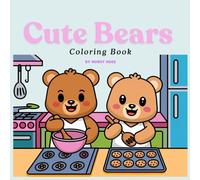 Hugsy Hues Warm Bears: Snuggly Bears & Sweet Heartwarming Coloring Scenes for all Ages.
