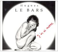 Hugues Le Bars - J'en Ai Marre