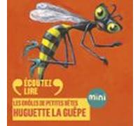 Huguette La Guêpe - Les Drôles De Petites Bêtes (audiolibro)