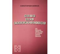 Huid del escepticismo-Una educación liberal como si la verdad contara para algo: 160 (Nuevo Ensayo)