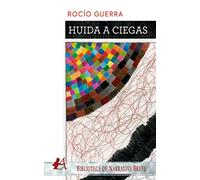 Huida a ciegas (NARRATIVA BREVE)