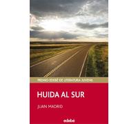 Huida Al Sur (premio Edebe De Literatura Juvenil)